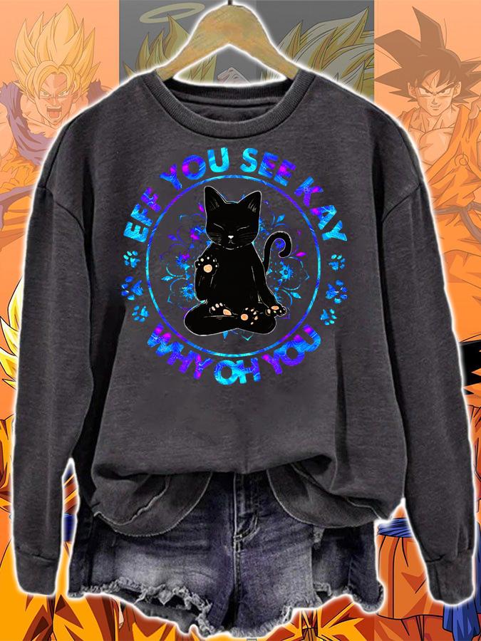 Cat Yoga Eff You See Kay Why Oh You t-shirt sweatshirt