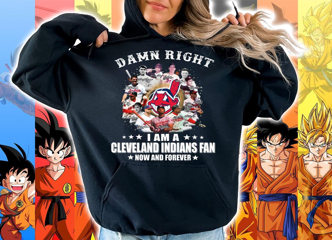 Damn Right I Am A Cleveland Indians Fan Now And Forever Signatures MLB t-shirt hoodie
