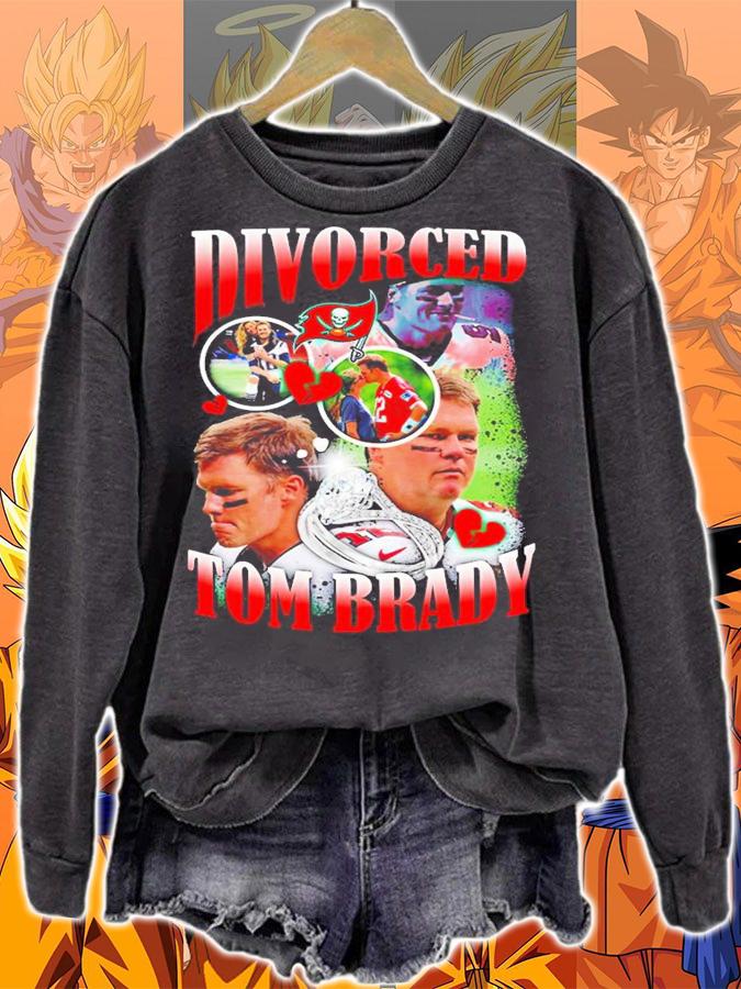 Divorced Tom Brady t-shirt sweatshirt