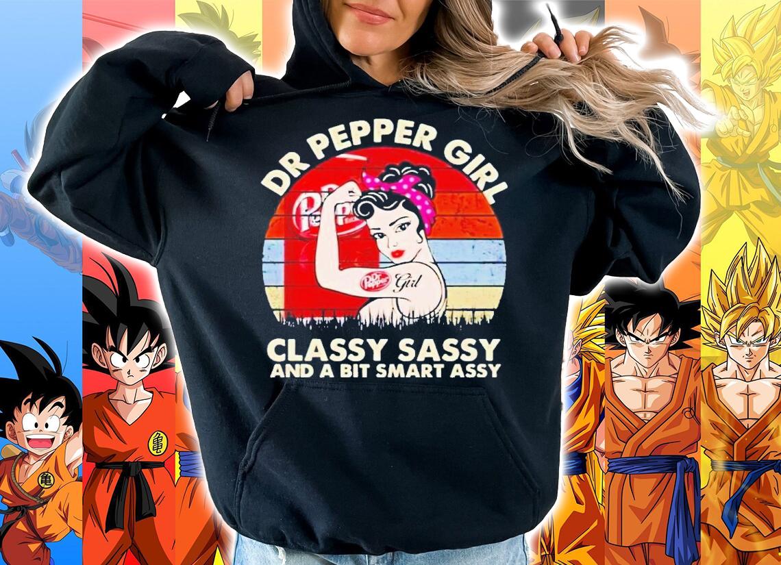 Dr Pepper girl classy sassy and a bit smart assy vintage t-shirt hoodie