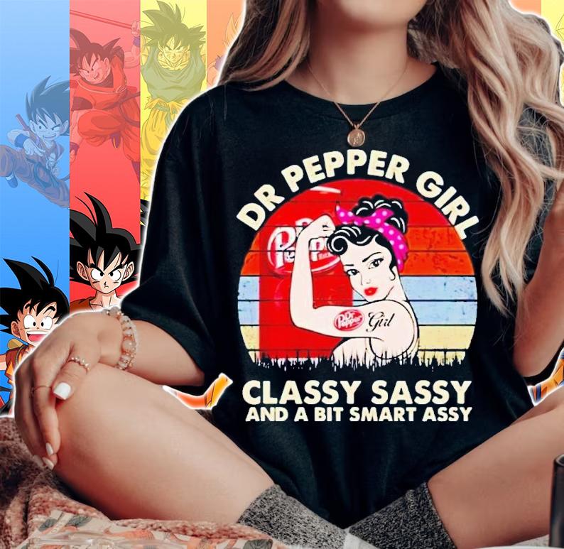 Dr Pepper girl classy sassy and a bit smart assy vintage t-shirt woman shirt