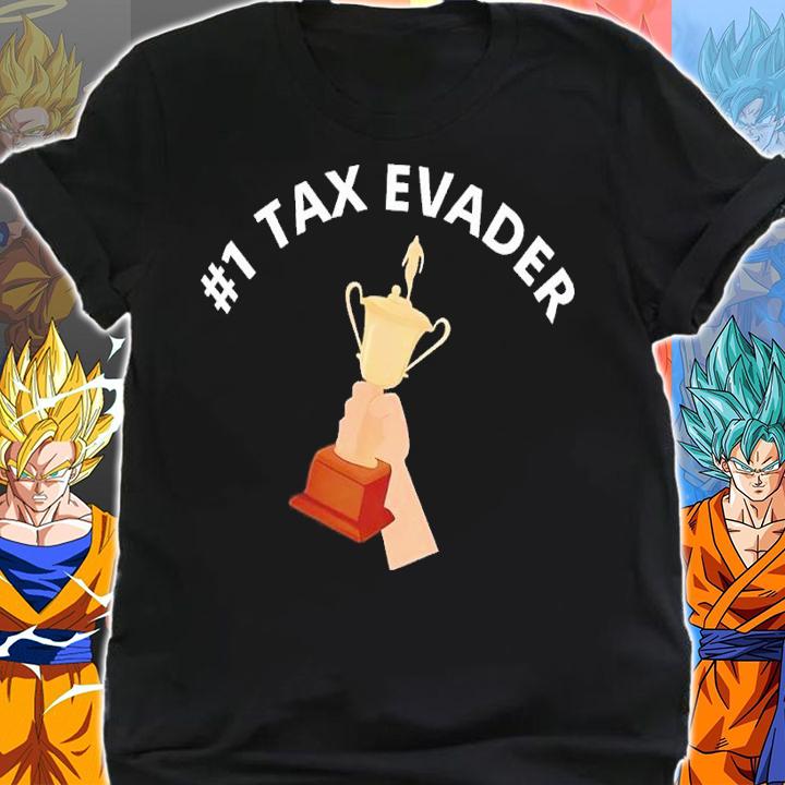 #1 Tax Evader shirt t-shirt shirt