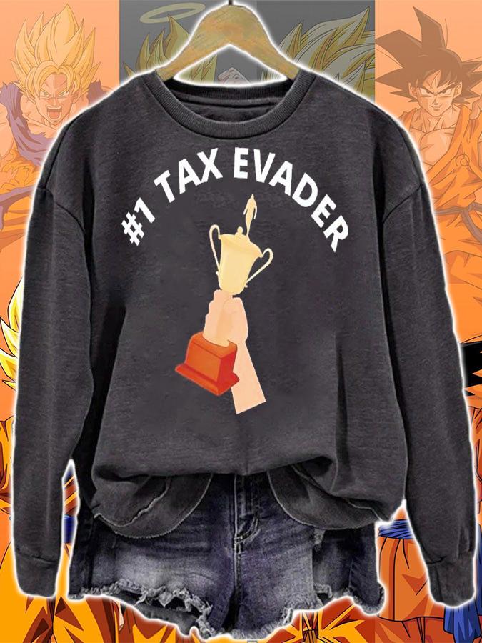 #1 Tax Evader shirt t-shirt sweatshirt