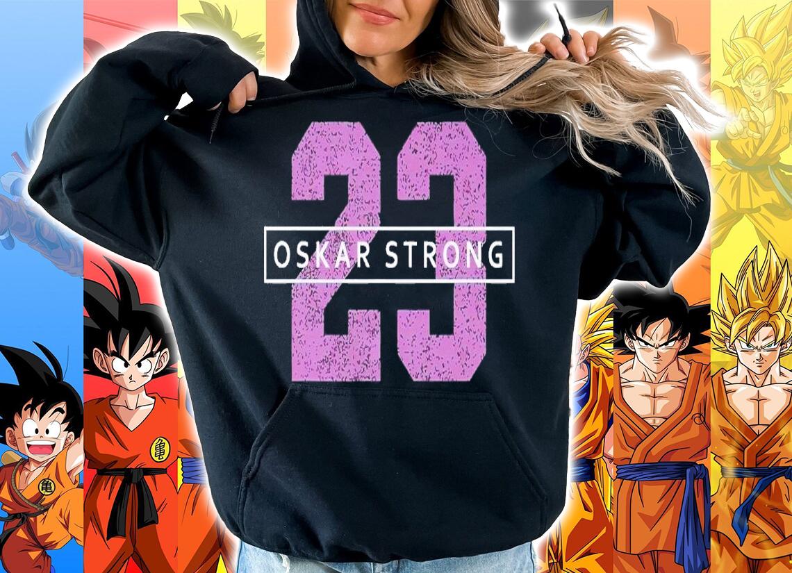 23 oskar strong shirt t-shirt hoodie