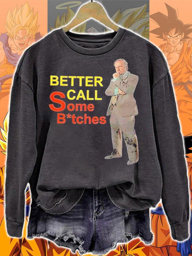 Better call some bitches Saul Goodman shirt t-shirt sweatshirt