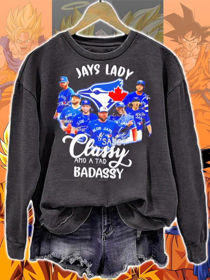 Blue Jays Lady Sassy Classy And A Tad Badassy Signature Shirt t-shirt sweatshirt