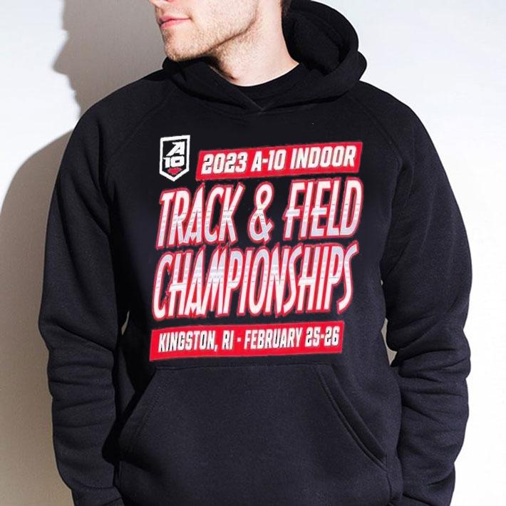 2023 A-10 Indoor track and field Championships Kingston RI shirt t-shirt hoodie