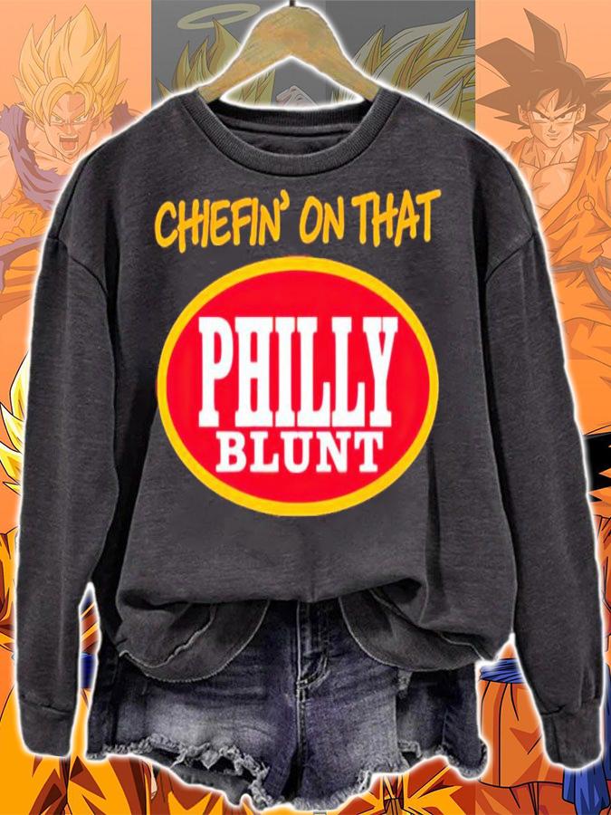 Chiefin' on that philly blunt shirt t-shirt sweatshirt