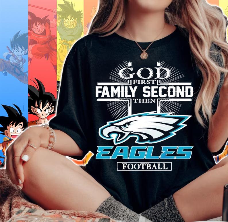 God first family second Philadelphia Eagles shirt t-shirt woman shirt