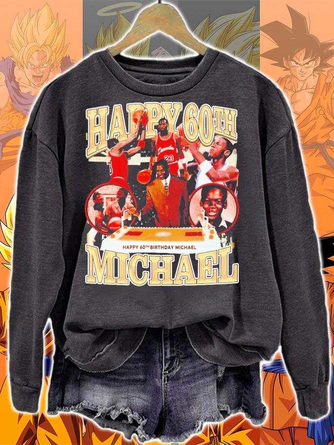 Happy 60th birthday Michael Jordan shirt t-shirt sweatshirt