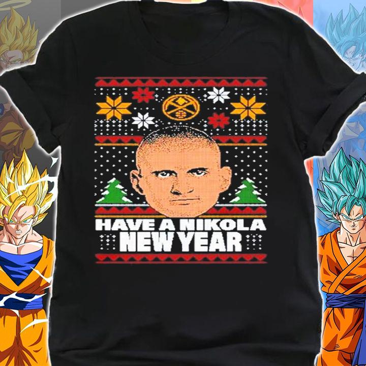 Have A Nikola New Year Shirt t-shirt shirt