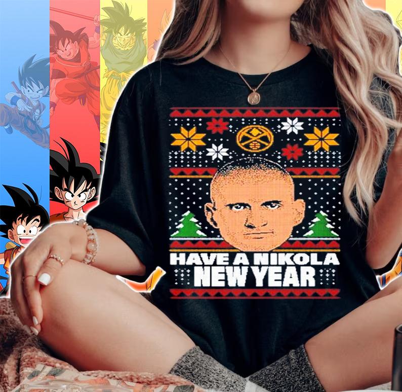 Have A Nikola New Year Shirt t-shirt woman shirt