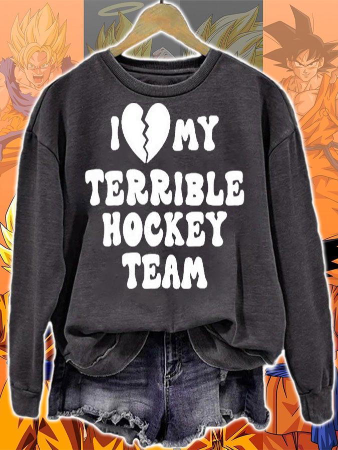I Love My Terrible Hockey Team Shirt t-shirt sweatshirt