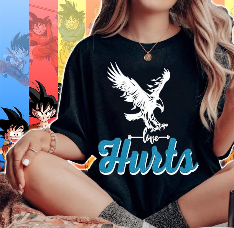 Hurts So Good Eagles Fan Love Hurts Eagles Shirt t-shirt woman shirt