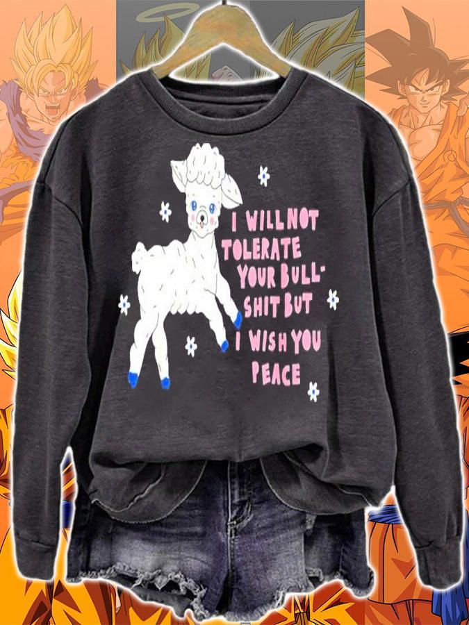 I Will Not Tolerate Your Bull Shit But I Wish You Peace Shirt t-shirt sweatshirt