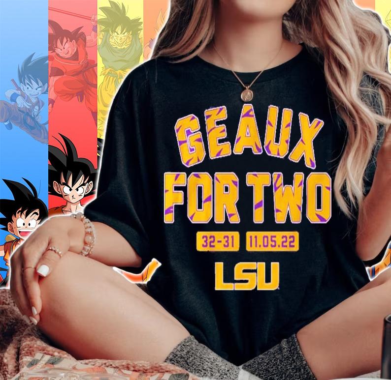 LSU Football Geaux For Two 32-31 Shirt t-shirt woman shirt