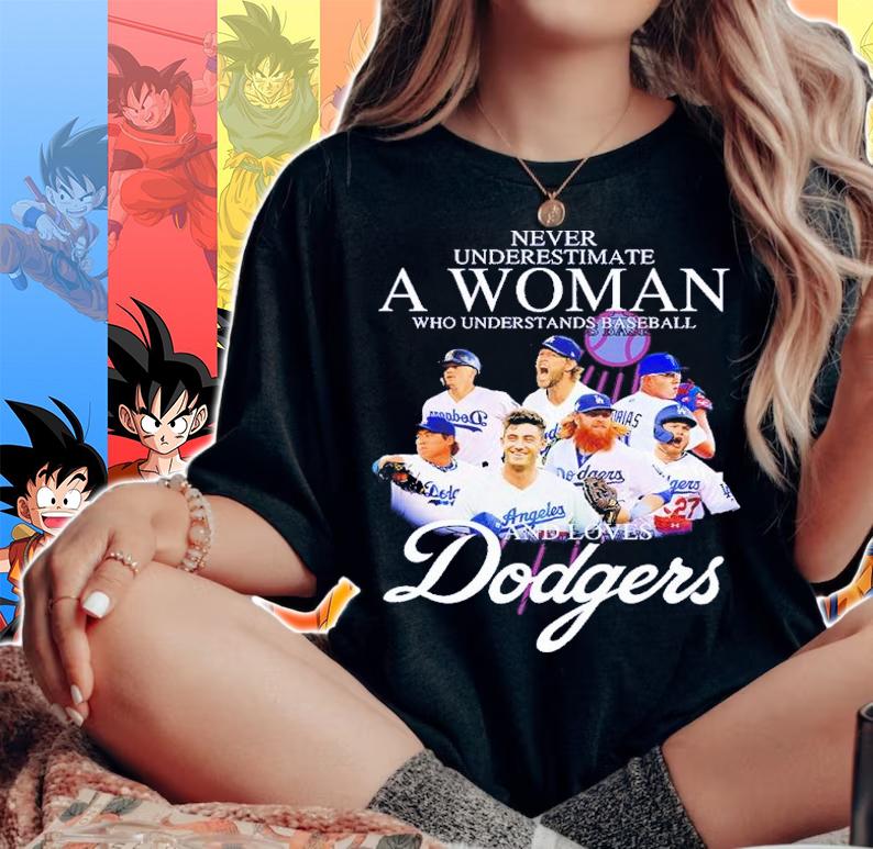 Never Underestimate A Woman Who Understands Baseball And Loves Dodgers 2023 Shirt t-shirt woman shirt
