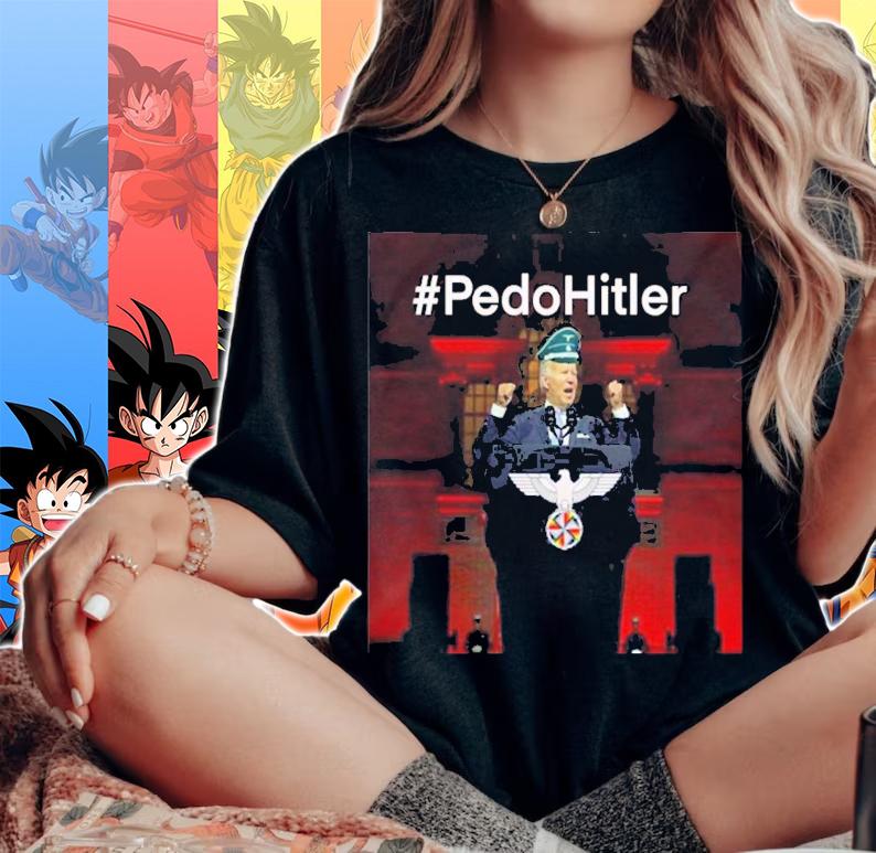 Biden Pedohitler T-Shirt t-shirt woman shirt