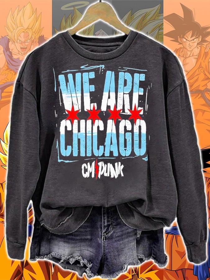CM Punk We Are Chicago shirt t-shirt sweatshirt