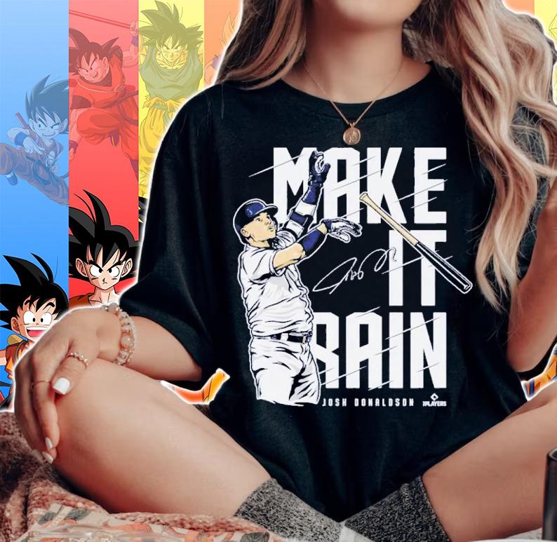 Josh Donaldson New York Y Make It Rain Baseball Signature Shirt t-shirt woman shirt