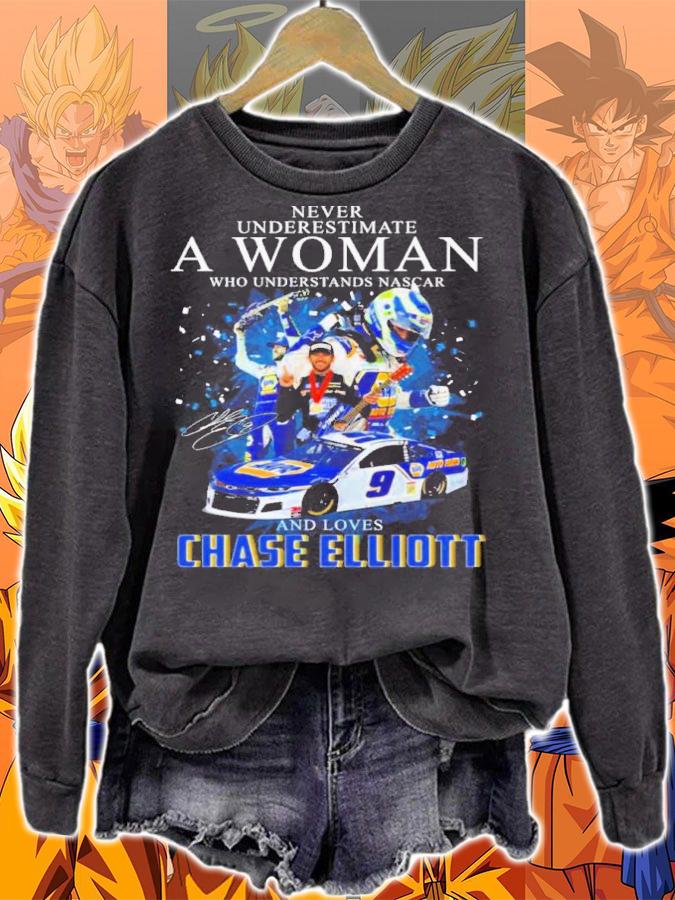 Best Never Underestimate A Woman Who Understands Nascar And Loves Chase Elliott Signatures Shirt t-shirt sweatshirt