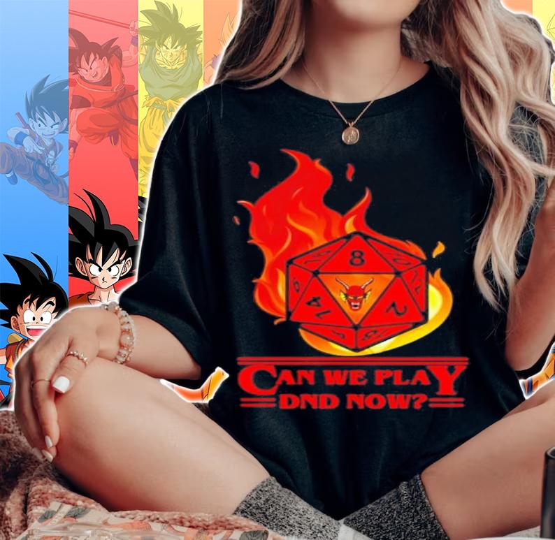 Stranger Things Can We Play DND Now Shirt t-shirt woman shirt