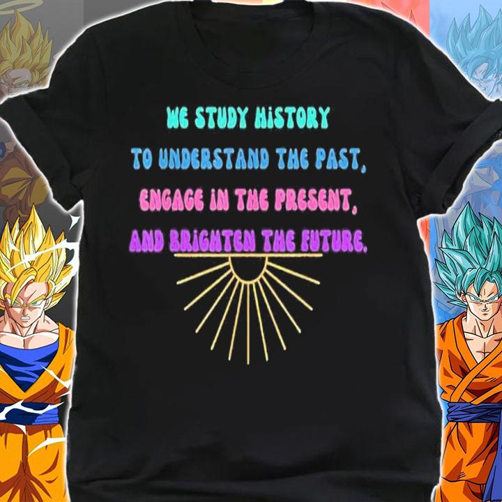 Study History Teach History shirt t-shirt shirt