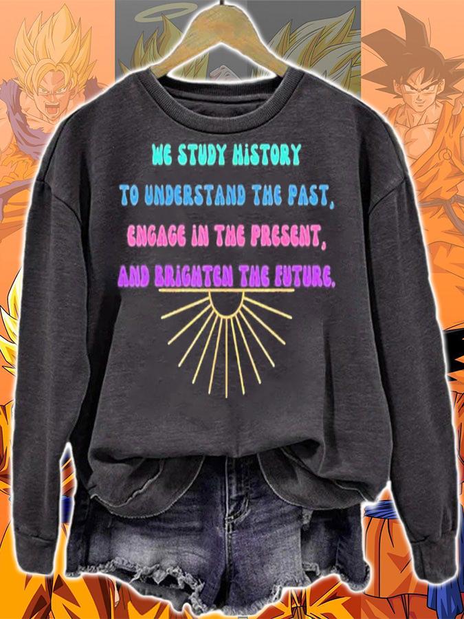 Study History Teach History shirt t-shirt sweatshirt