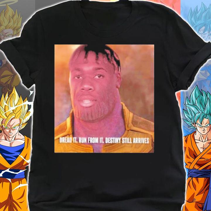 Dread It Run From It Destiny Still Arrives The Fighting Cock Shirt t-shirt shirt