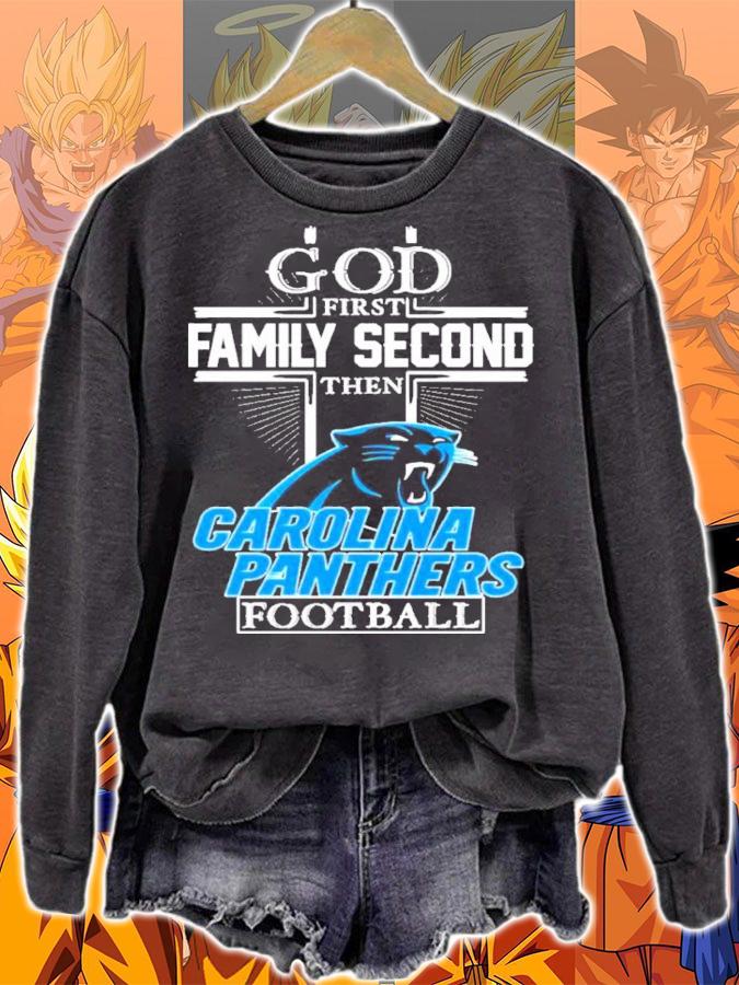 God First Family Second Then Carolina Panthers Football Shirt t-shirt sweatshirt