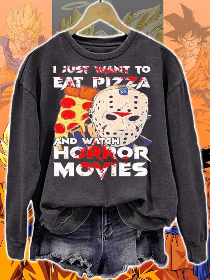 I Just Want To Eat Pizza And Watch Horror Movies Vintage T-Shirt t-shirt sweatshirt