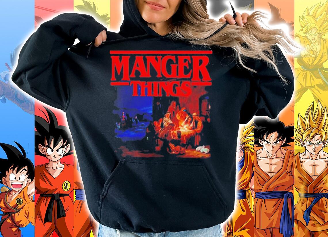 Manger Things Shirt t-shirt hoodie