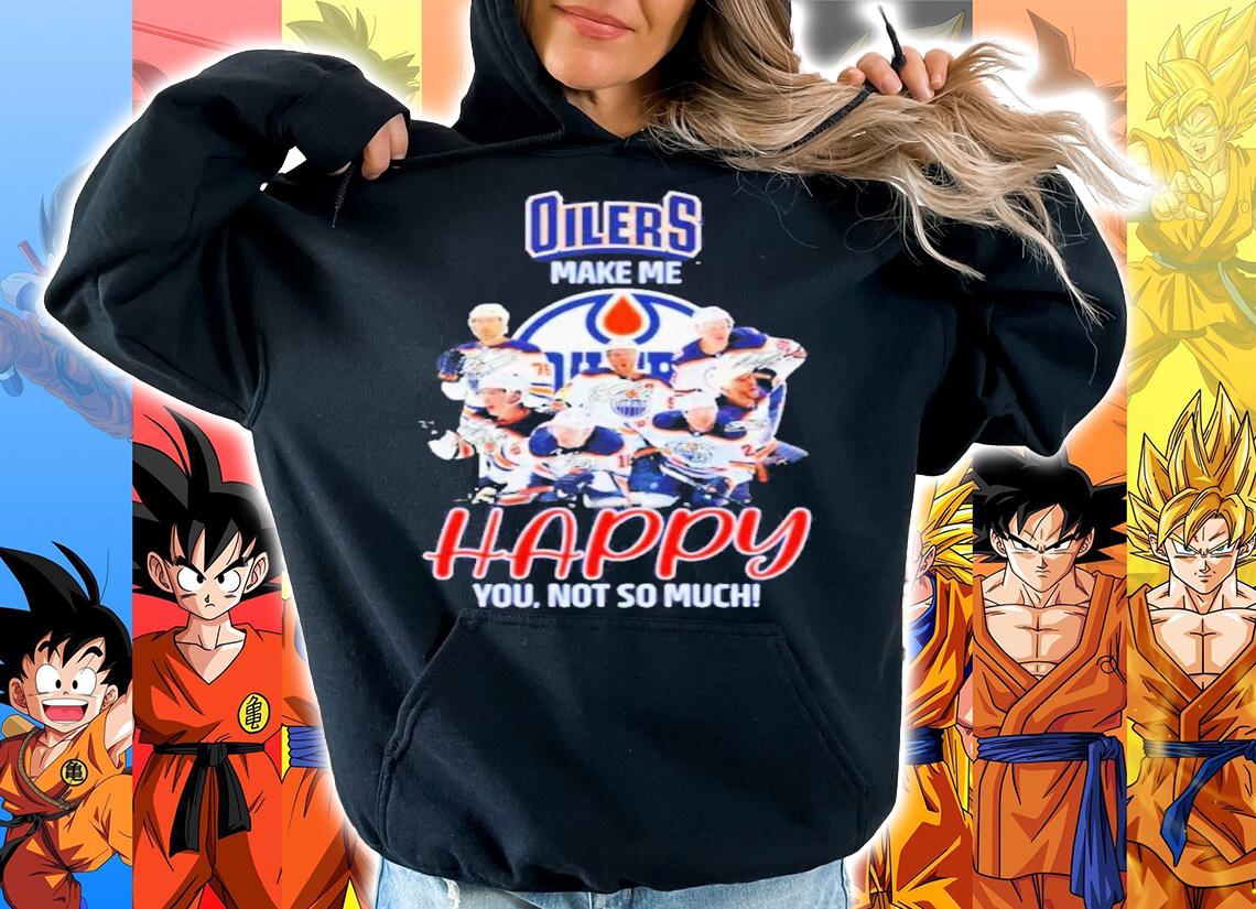 Oilers Make Me Happy You Not So Much Signatures Shirt t-shirt hoodie