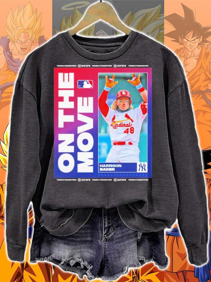 On The Move New York Yankees Harrison Bader Cardinals Shirt t-shirt sweatshirt