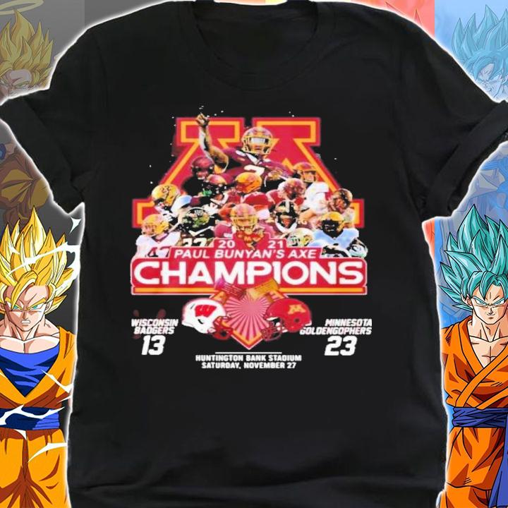 Paul Bunyan's Axe Champions Wisconsin Badgers 13 Minnesota Goldengophers 23 2021 Shirt t-shirt shirt