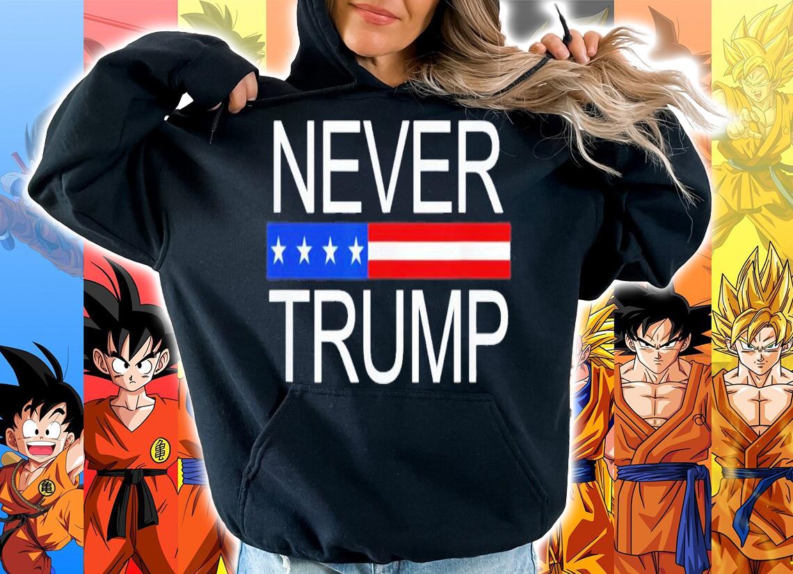 Never Trump Donald Trump t-shirt hoodie