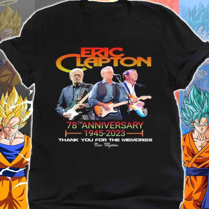 Eric Clapton 78th Anniversary 1945-2023 Thank You For The Memories t-shirt shirt