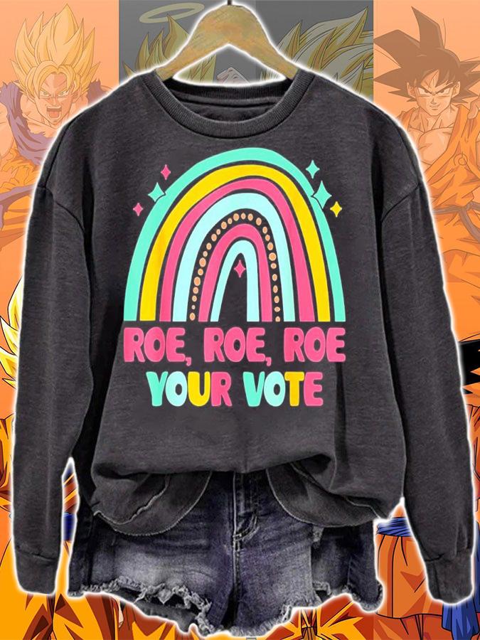 Roe Your Vote Rainbow Retro Pro Choice Womens Rights T-shirt t-shirt sweatshirt