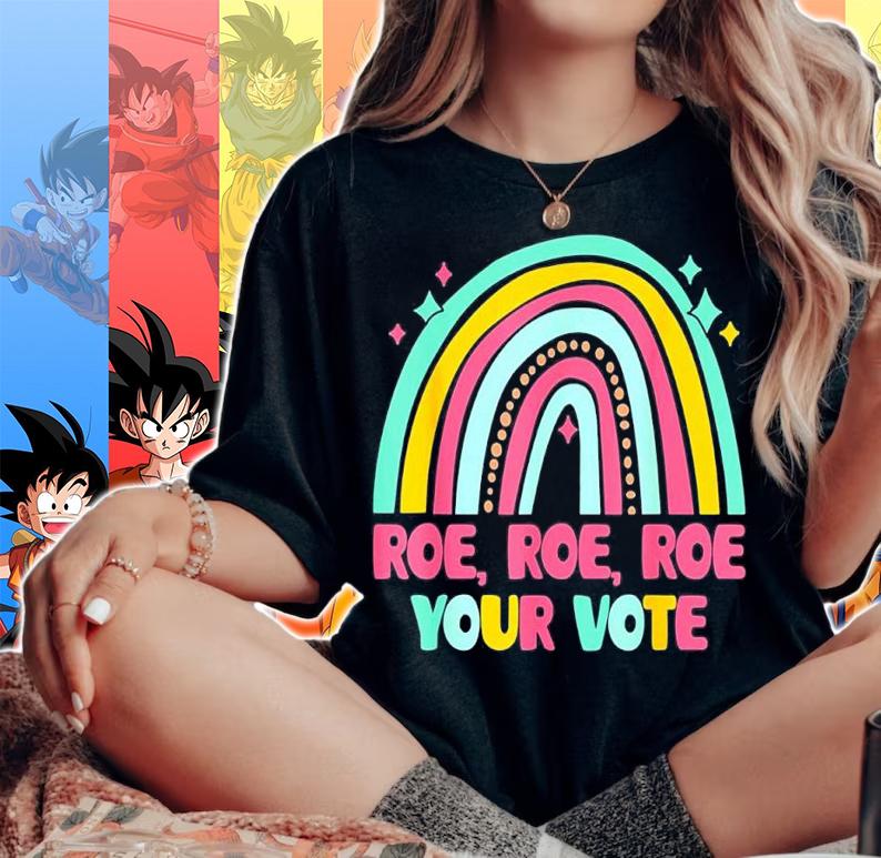 Roe Your Vote Rainbow Retro Pro Choice Womens Rights T-shirt t-shirt woman shirt