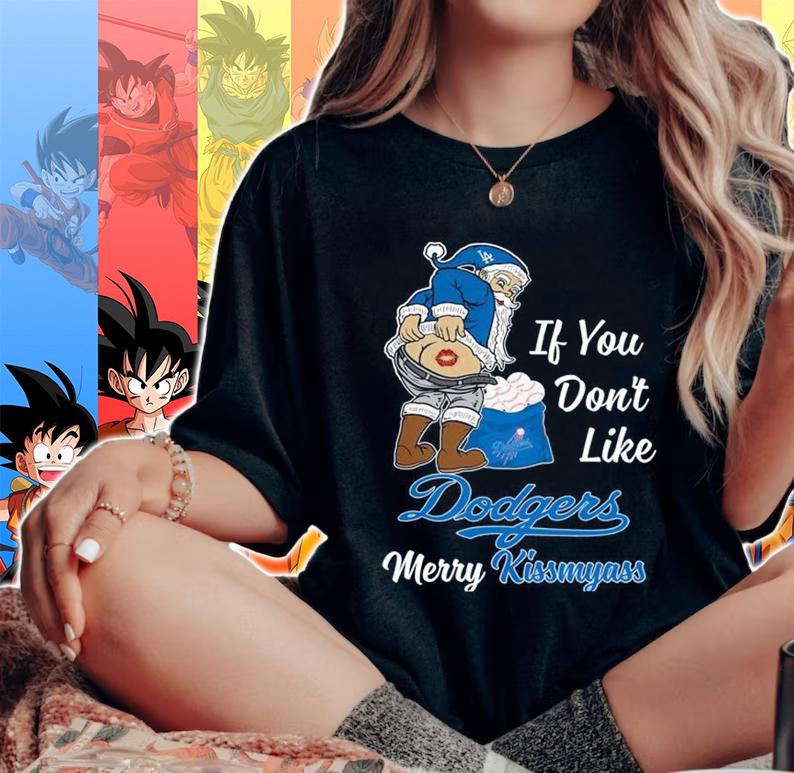 Santa Claus If You Dont Like Los Angeles Dodgers Merry Kissmyass Christmas t-shirt woman shirt