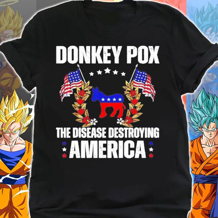 US Flag Donkey Pox The Disease Destroying America Donkeypox Back shirt t-shirt shirt