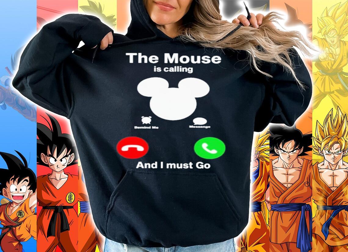 The Mouse Is Calling And I Must Go Shirt t-shirt hoodie