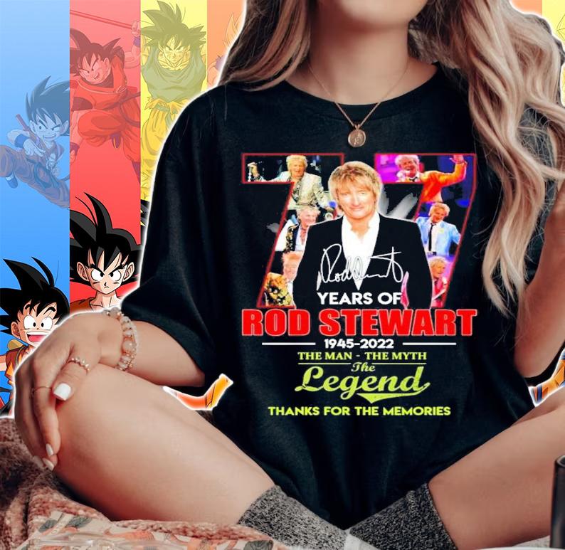 77 Years Of Rod Stewart 1945-2022 The Man The Myth The Legend Signatures Thank You For The Memories Shirt t-shirt woman shirt
