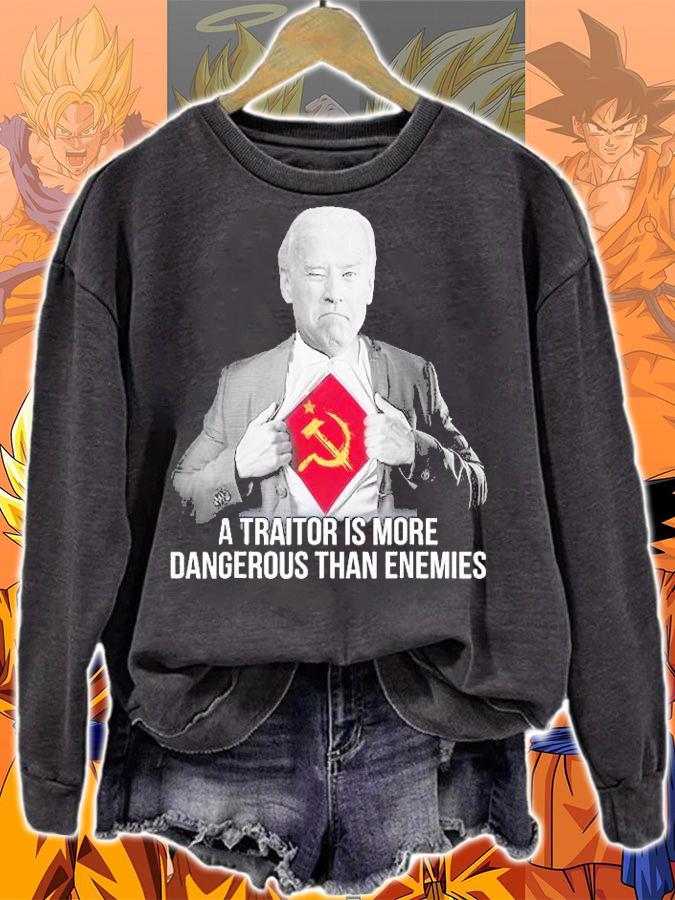 A Traitor Is More Dangerous Than Enemies T-Shirt t-shirt sweatshirt