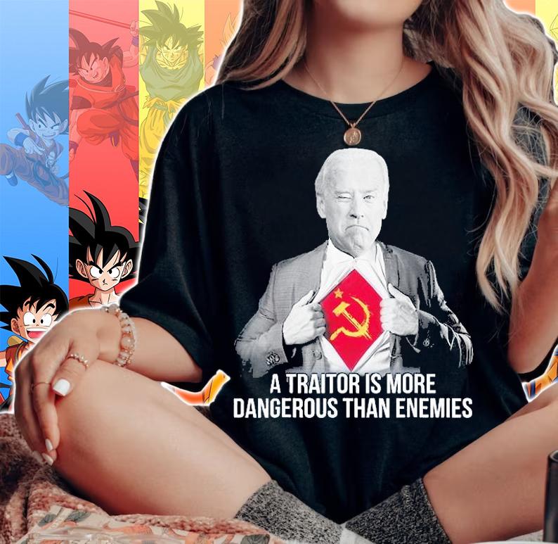 A Traitor Is More Dangerous Than Enemies T-Shirt t-shirt woman shirt