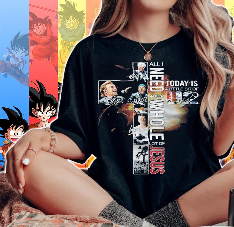 All I Need Today Is A Little Bit Of U2 And A Whole Lot Of Jesus Shirt t-shirt woman shirt