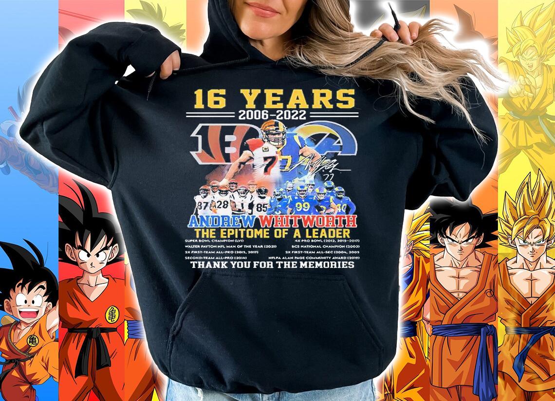 Andrew Whitworth 16 Years 2006 2022 The Epitome Of A Leader Signature T-Shirt t-shirt hoodie