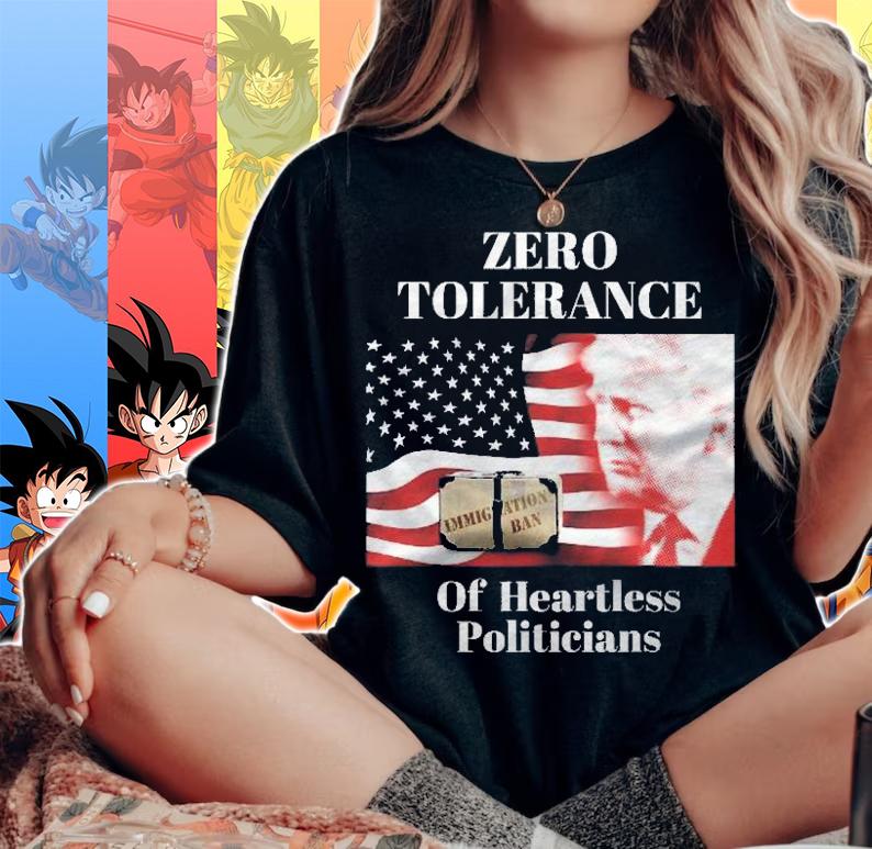 Anti Trump Zero Tolerance Of Heartless Politicians Shirt t-shirt woman shirt