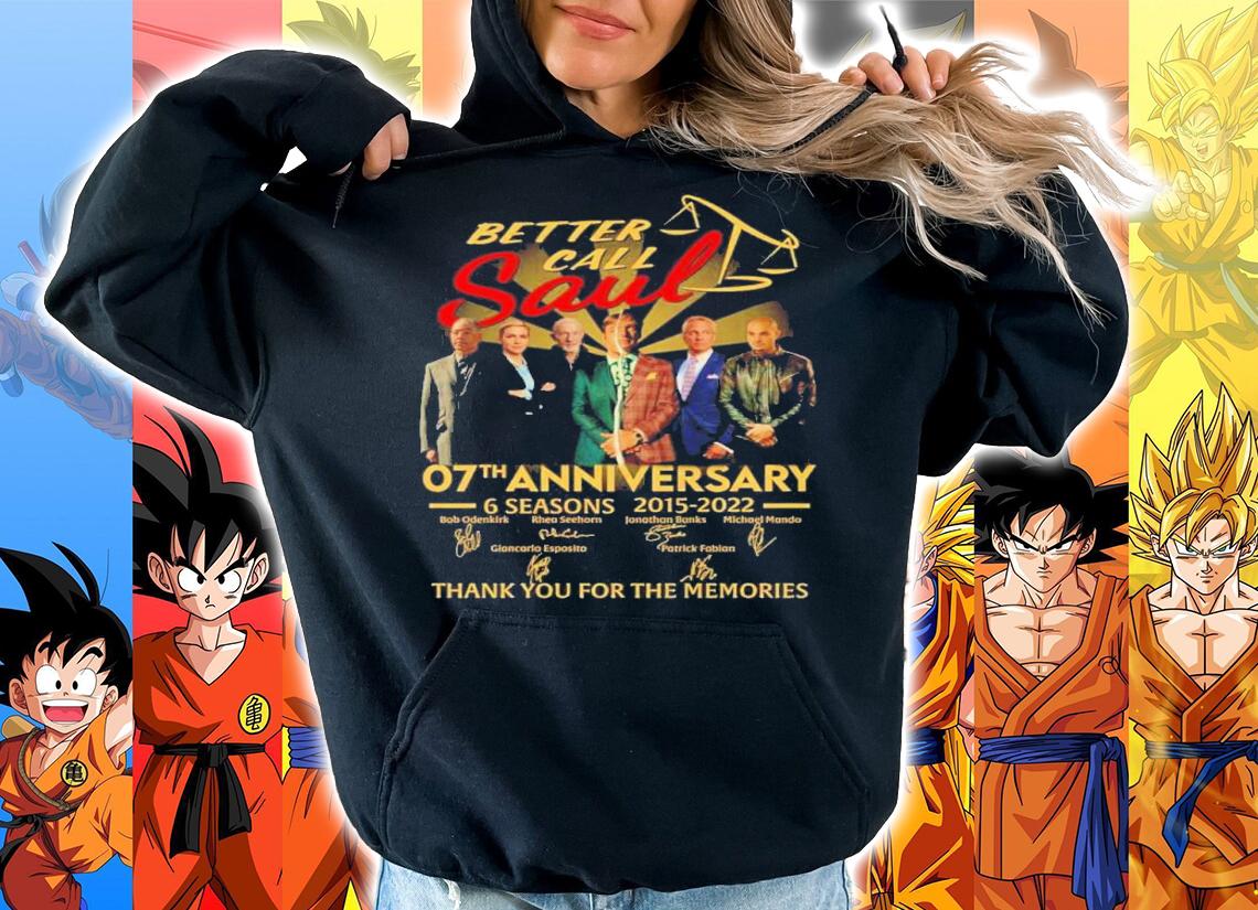 Better Call Saul 07th Anniversary 6 Seasons 2015-2022 Signatures Thank You For The Memories Shirt t-shirt hoodie