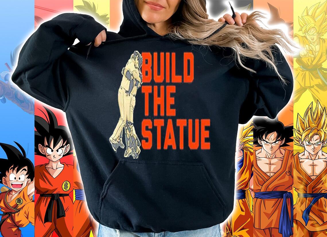 Buster Posey Build The Statue Shirt t-shirt hoodie